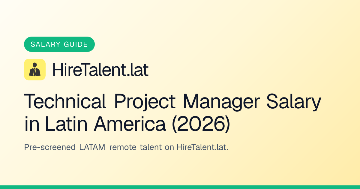 Technical Project Manager Salary in Latin America (2026) | HireTalent.lat