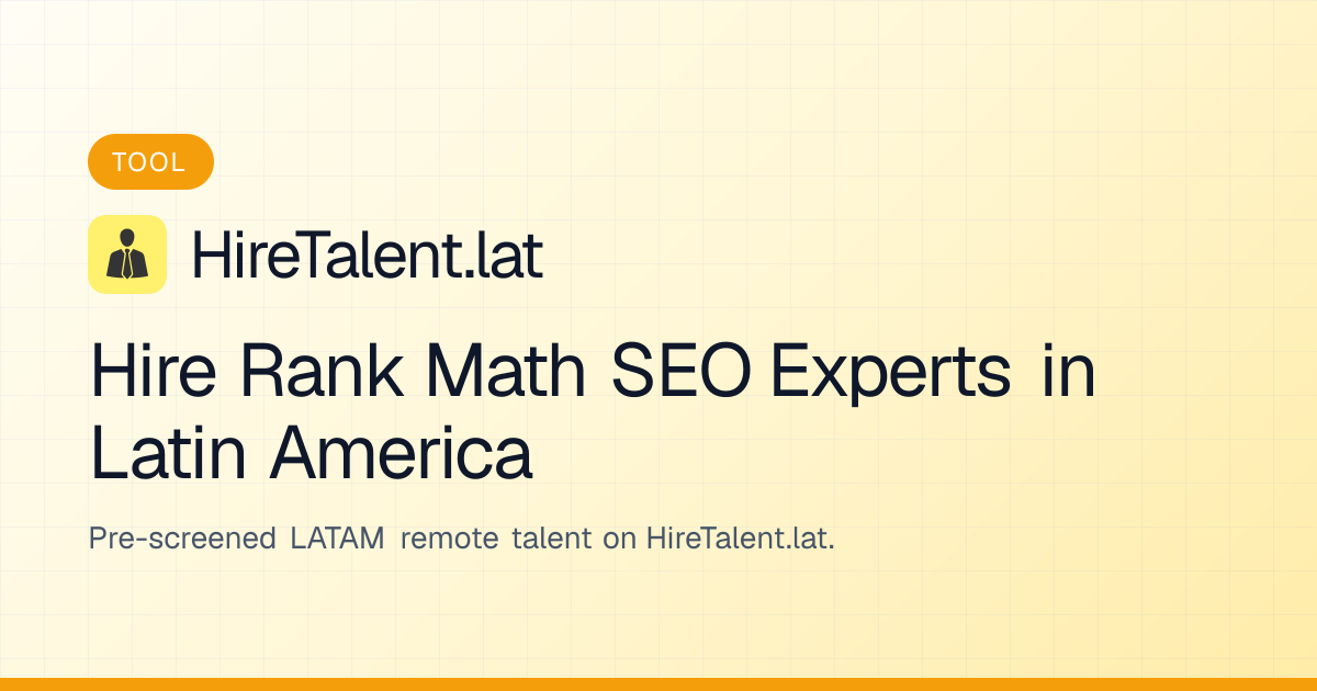 Hire Rank Math SEO Experts in Latin America | HireTalent.lat